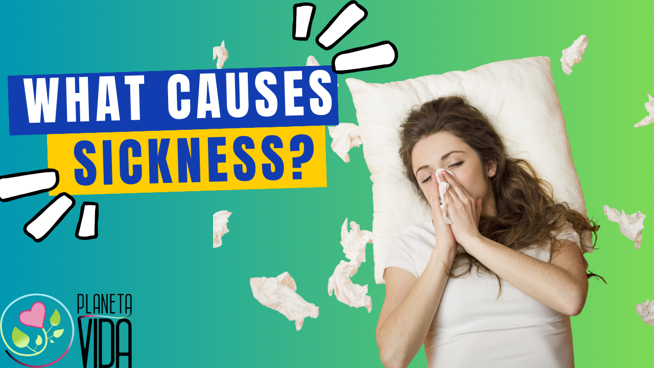 Q45 - What Causes Sickness - EN