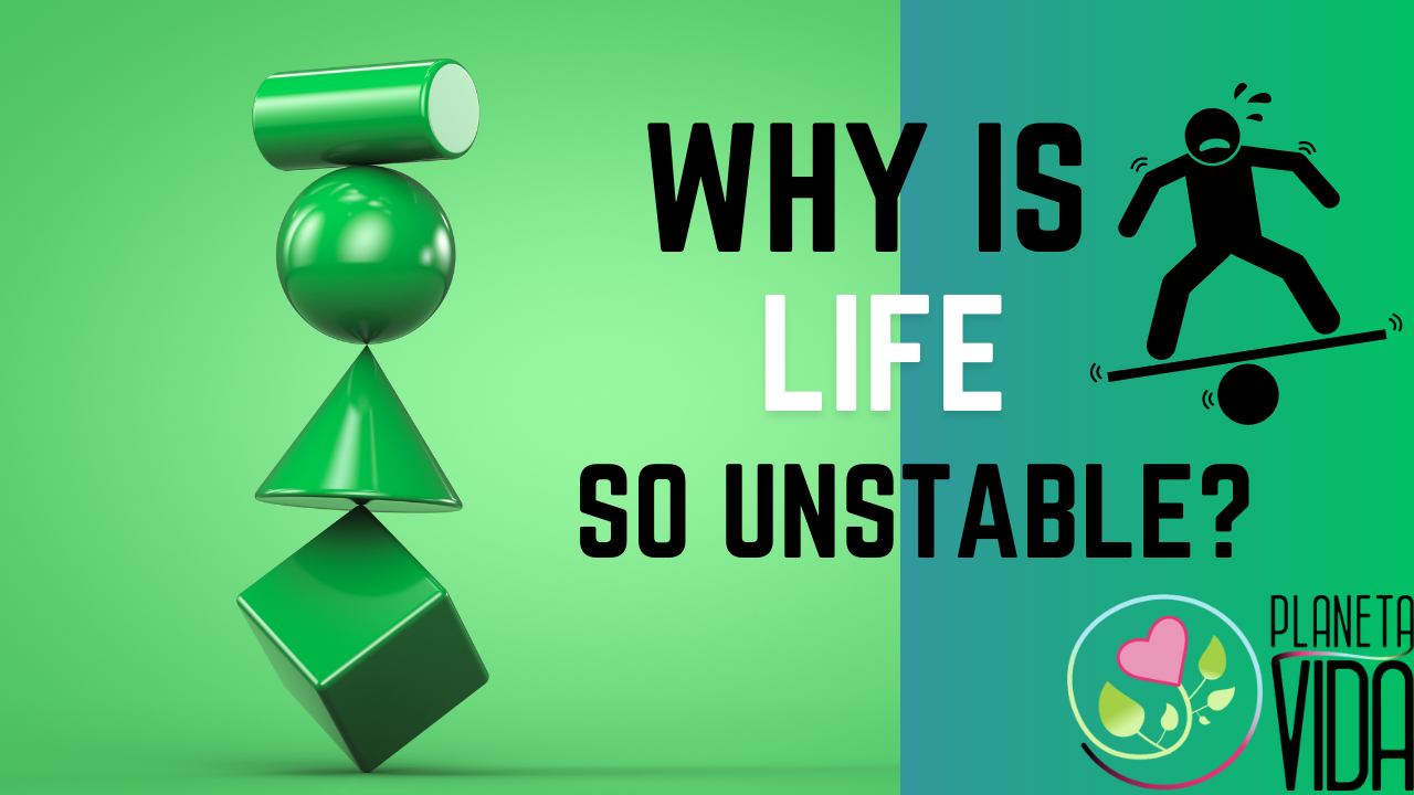 Q68 - Why Is Life So Unstable - EN