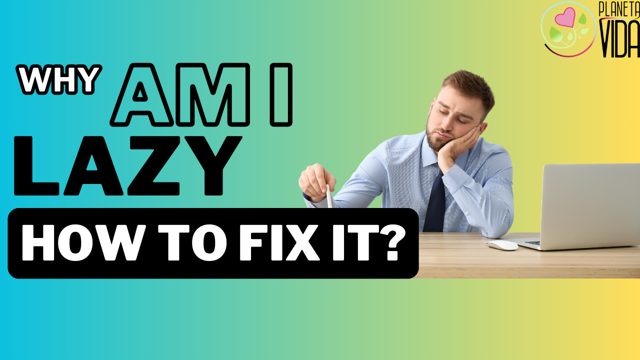 Q82 - Why Am I Lazy And How To Fix It - EN